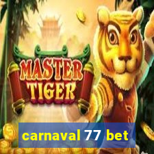 carnaval 77 bet